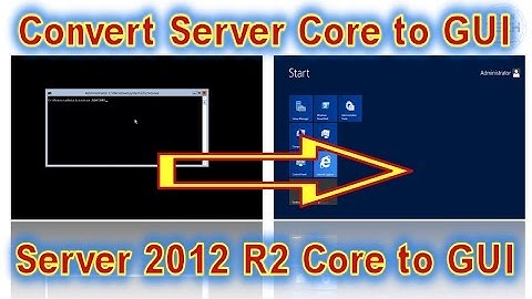 How to Convert Windows Server 2012 R2 Server Core to GUI