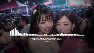 PUDAR - ROSSA (ANGGASPTRA INDO VIP REMIX)