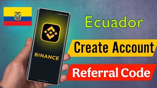 How to Create Binance Account in Ecuador || Binance Referral Code for Ecuador screenshot 2