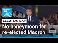 In troubled France, no honeymoon for re-elected Macron • FRANCE 24 English