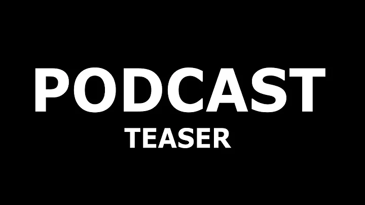 PODCAST -TEASER