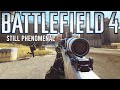 Battlefield 4 is still PHENOMENAL!