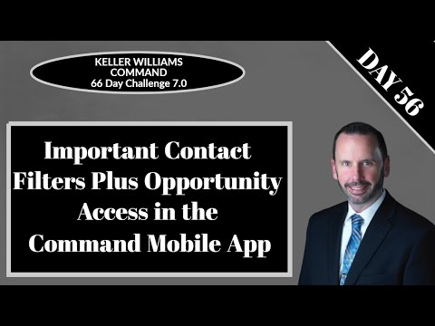 KW Command 66 Day Challenge 7.0 - Day 56 - Using the Command App for Recently Active & Opportunities