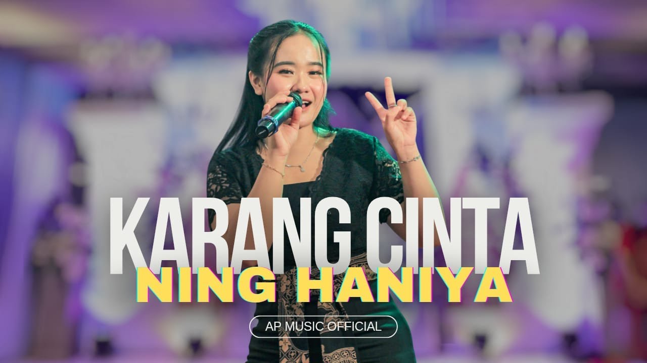 Karang Cinta Ning Haniya AP Music