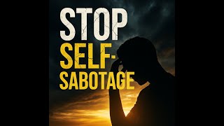 Stop Self-Sabotage: 3 Hidden Patterns That Keep You Stuck