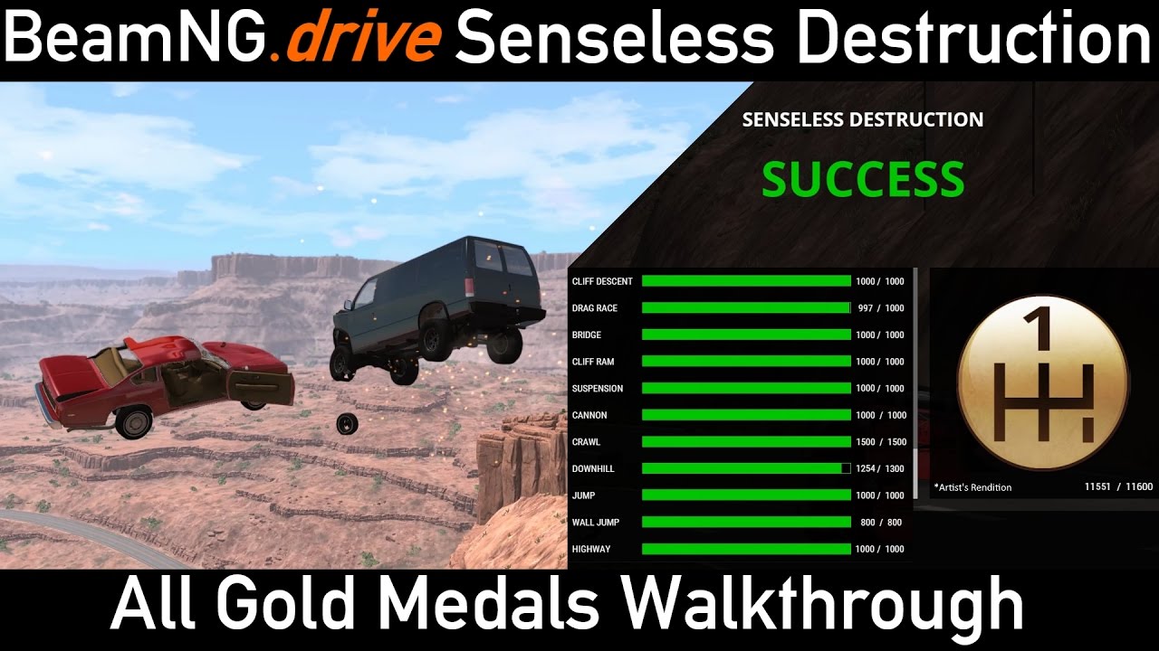 BeamNG.Drive 0.7 - Senseless Destruction All Gold Medals Walkthrough (11551/11600 Points) [WR]