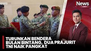 Turunkan Bendera Bulan Bintang, Naik Pangkat! Aksi Heroik 2 Prajurit TNI Dapat Penghargaan | (20/8)