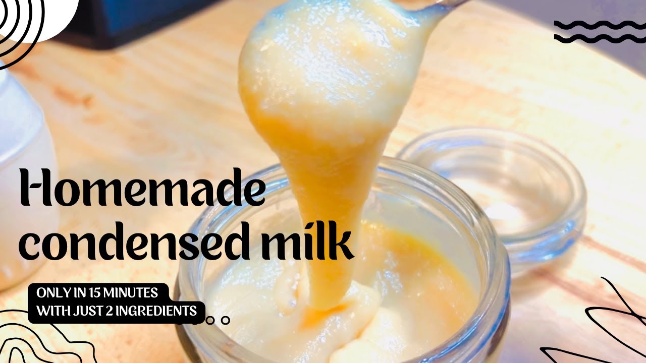 Make Condensed Milk with just two ingredients Easy homemade condensed