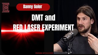 Danny Goler Explains DMT -Why its NOT a Hallucination. Laser Experiment, Matrix Code