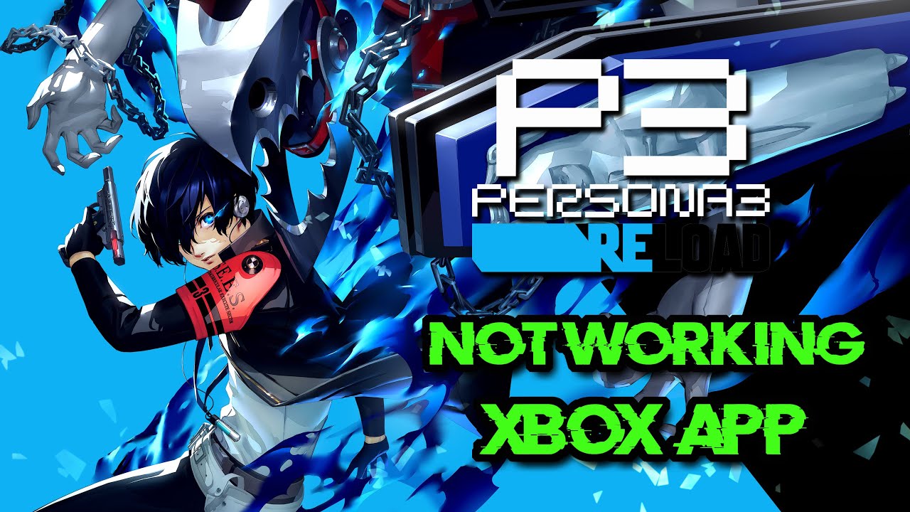 Fix Persona 3 Reload Not Launching Not Opening On Game Pass /Xbox App ...