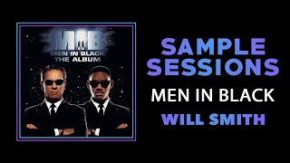 Sample Sessions - Episode 115: Men In Black - Will Smith (Feat. Coko)