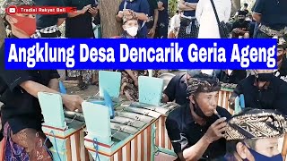 Viral angklung desa dencarik geria ageng, video rekaman langsung di setra pemuwunan desa banjar