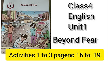 Class4 English unit1 Beyond Fear Activities 1 to 3 pageno. 16 to 19 scert new textbook 2025 #scert