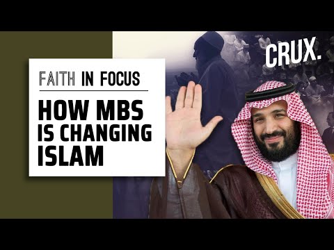 Will Crown Prince Mohammed Bin Salman's 'Reforms' In Saudi Arabia Have A Global Impact On Islam?