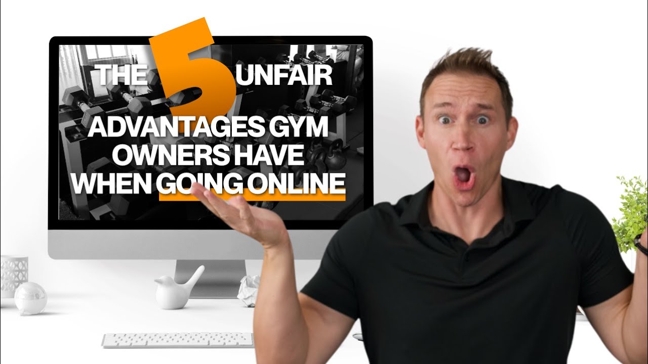 5 Unfair Advantages Gym Owners Have When Building an Online Movement