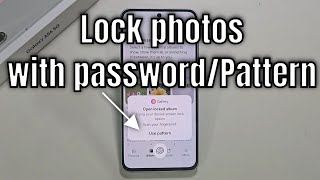 Samsung Galaxy A56: How to Lock photos on Samsung with password screenshot 3