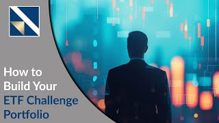 How to Build Your ETF Challenge Portfolio | VectorVest