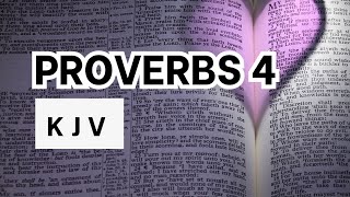 Proverbs 4 | Get Wisdom at any Cost | KJV Audio Bible | Words + No music