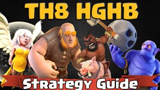 HGHB TH8 Guide – Clash of Clans Town Hall 8 Best Attack Strategy