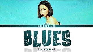 LEE HI (이하이)  - 'BLUES' Lyrics (가사) [Color Coded Han_Rom_Eng]