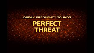 Dream Frequency Sounds - Perfect Threat | Minimal Deep Techno Mix
