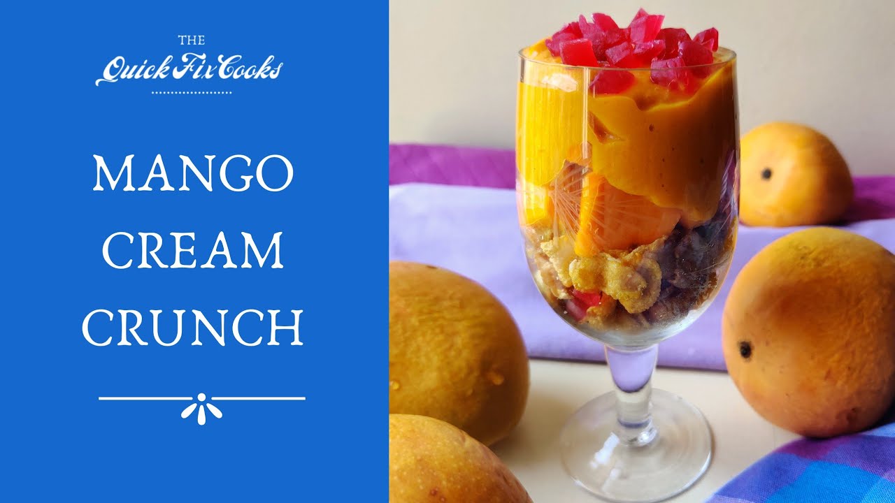 Mango Cream Crunch | Easy Mango Cream Delight Recipe | Easy Mango Dessert by The Quick Fix Cooks