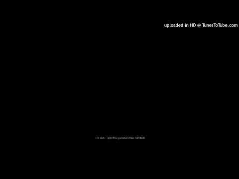 Lor Slick Spin Thru Ya Block Bass Boosted 