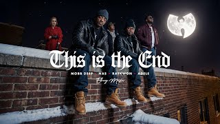 Mobb Deep, Nas, Raekwon - THIS IS THE END (ft Adele) | ELHAZ MUSIC