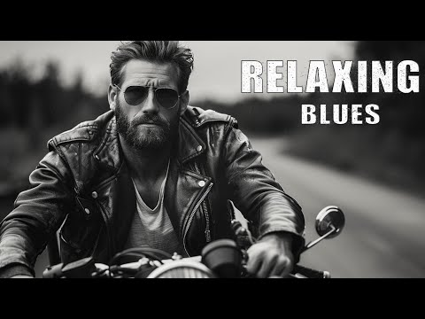 Relaxing Blues - Gentle Blues Best Instrumental For Positive, Relax Mood After A Tiring Working Day