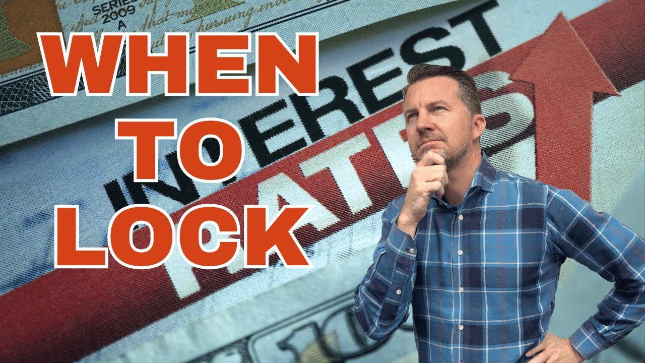 When to Lock In a Mortgage