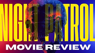 NIGHT PATROL (2026) Movie Review | SHUDDER