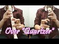 [HAZE]Over "Quartzer" - Kamen Rider Zi-O Opening Recorder Playing
