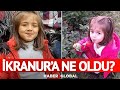 İkranur'a Ne Oldu? Dedesi de Gözaltına Alındı!