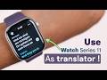 How To Use Apple Watch 11 As Translator Turn ON Live Translation 