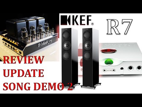KEF R7 HiFi Speakers REVIEW Update McIntosh MC275  Valve amp Chord Hugo TT2 + Song Demo 2