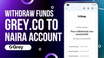 How to withdraw funds from Grey (Grey.co)  to Local bank (Naira Bank Account)