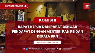 KOMISI II DPR RI RAKER DENGAN MENTERI PANRB DAN KEPALA BKN