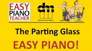 The Parting Glass piano tutorial: EASY keyboard song (folk tune) &amp; note names #EPT 🎹
