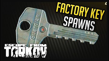 Factory Key Spawns - Escape from Tarkov