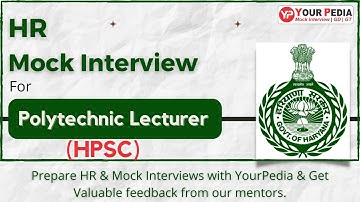 HPSC Polytechnic Lecturer HR Mock Interview | HPSC HR Interview Guidance | Prepare with YourPedia