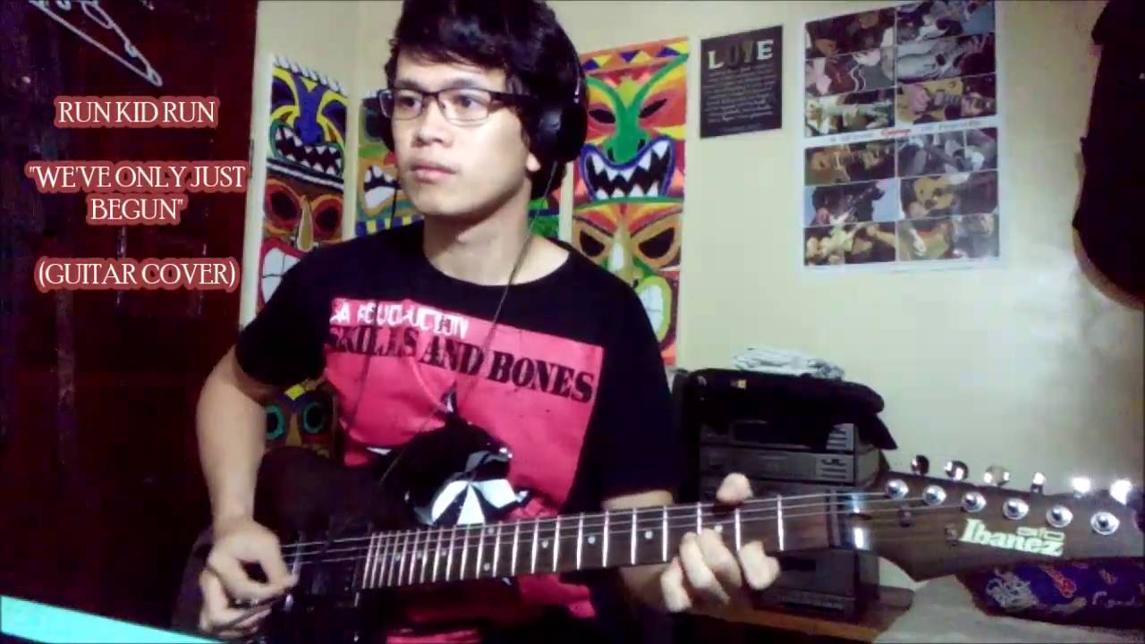 Run Kid Run - We've Only Just Begun (Guitar Cover)