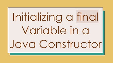 Initializing a final Variable in a Java Constructor