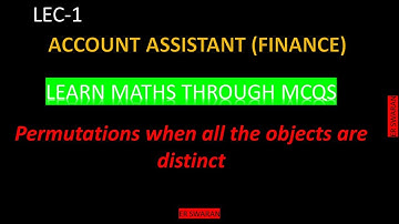 Account Assistant Finance /( Permutations - When All Objects Are Different)/Learn Maths Through MCQs