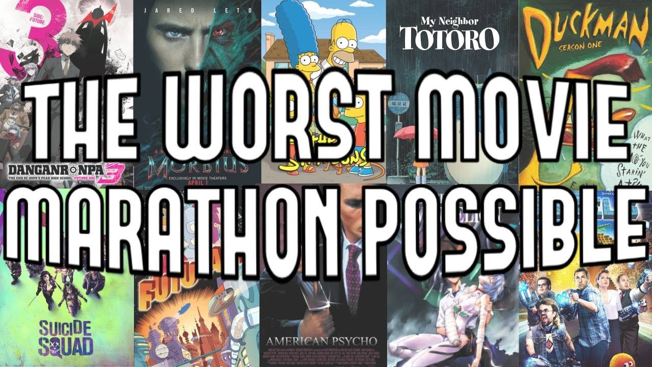 The Worst Movie Marathon Possible
