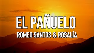 Romeo Santos, ROSALÍA - El Pañuelo (Letra/Lyrics) | Un cigarrillo me acompaña al abismo