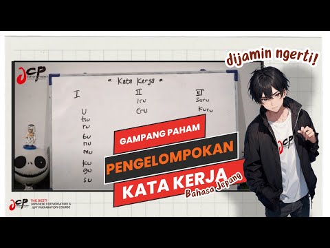 Belajar Bahasa Jepang - Pengelompokkan Kata Kerja