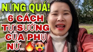 🔥NỨNG QUÁ ! 6 CÁCH TỰ SƯỚNG CỦA CHỊ EM PHỤ NỮ KHI Ở NHÀ 1 MÌNH RA SAO ? CHỊU SAO NỔI?\/ NGOC CHANNEL