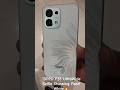 "OPPO F33 White Unboxing: UltraWide Selfie Magic in Stunning Pearl White#shortsfeed #shorts #short