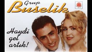Grup Buselik - Benim Sende Gözüm Var