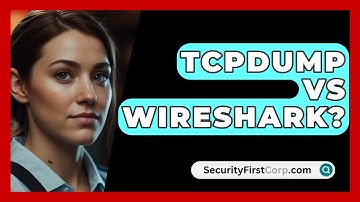 Tcpdump Vs Wireshark? - SecurityFirstCorp.com